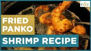 How to Make Panko Fried Shrimp Like A Boss | Fried Shrimp Dinner Recipe | Frolic & Courage