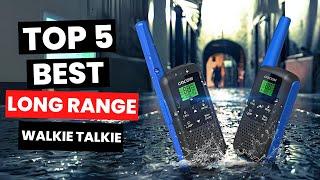 Top 5: Best Long Range Walkie Talkie 2024