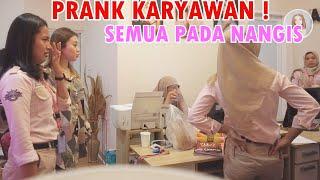 PRANK KARYAWAN SEMUA PADA NANGIS !