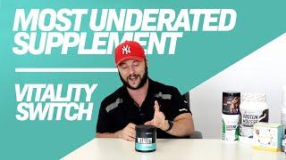 The Most Underrated Supplement - Vitality Switch Greens