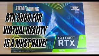 Unboxing RTX 3080 + Virtual Reality Benchmark & Peformance