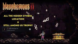 Blasphemous 2 All Hidden Symbol Locations Guide (Still Among Us Trophy )