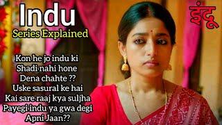 Indu is suspicious about her in-laws who has lots of dark secrets Series Explained in Hindi