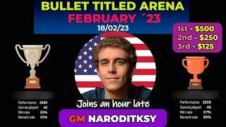 Daniel Naroditsky | Lichess Bullet Titled Arena | Bullet Chess 1+0 | 18/02/23