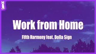 Fifth Harmony - Work from Home (TikTok Remix)  (Lyrics)
