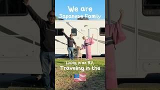 Japanese Family, Living in RV, Traveling US