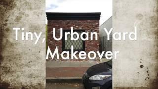 Tiny, Urban Front Yard Makeover