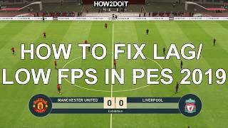 Fix Lag in PES 2019 | Run on Low End PC | Amd | Nvidia 2020 (new research)