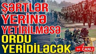 Əgər onlar şərtləri yerinə yetirməsə, ordu yeridiləcək - Xəbəriniz Var? - Media Turk TV