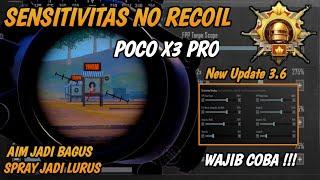 Sensitivitas Pubg Mobile Terbaru 3.6 Poco X3 Pro | Sensi Gyro Dan  Ads No Recoil | Pubg Mobile