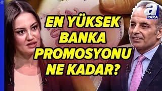 Emekliye En Yüksek Banka Promosyonu Ne Kadar? | A Para