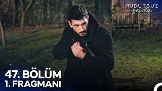 Hudutsuz Sevda 47. Bölüm 1. Fragmanı | Kapıdan Gireni Vur! @HudutsuzSevdaDizi