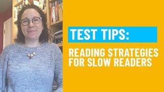 Reading Strategies for Slow Readers - Quick Test Tips for the SAT or ACT