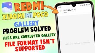 File Format Isn't Supported Or Files Are Corrupted Gallery Problem Redmi