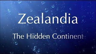 Zealandia: The Hidden Continent