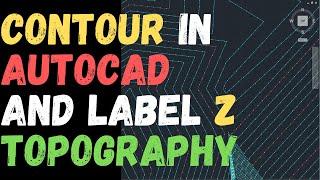 How to Draw Contour in AutoCAD and Label Z Values On Topography Lines