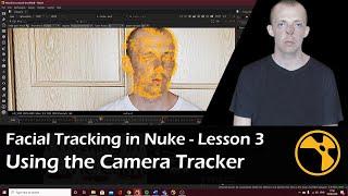 Facial Tracking in Nuke and Maya | Lesson 3 | Using the Camera Tracker for Object Tracking
