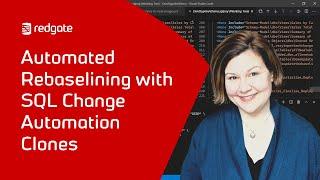 Rebaselining SQL Change Automation with Clone as Baseline