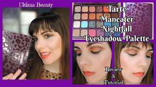 Tarte | Maneater Nightfall | Eyeshadow Palette | Review & Tutorial
