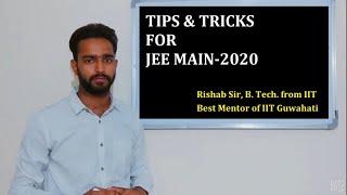 Last Moment Tips & Tricks || Rishab Sir || Best Mentor of IIT Guwahati || JEE MAIN 2020