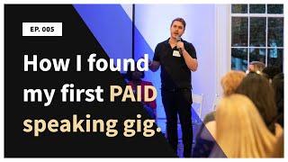 How to Find PAID Speaking Gigs – Ep.005 (Vlog about Business)