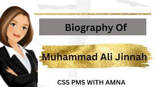 Biography Of Muhammad Ali Jinnah| Jinnah Documentary | CSS PMS WITH AMNA