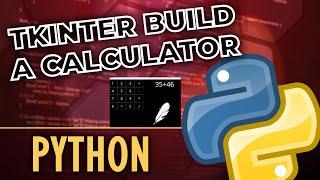 Python GUI Development Tutorial - Layout Management, TKinter Frames |  Build a Calculator