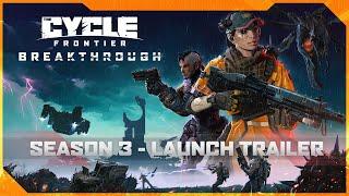 Season 3 Official Launch Trailer - The Cycle: Frontier