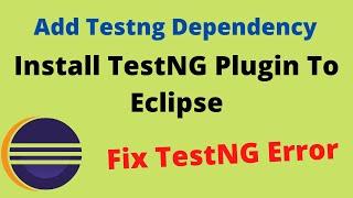 Add TestNG Plugin In Eclipse || Add TestNG Dependency to POM file || Fix TestNG Error
