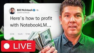 LIVE Bill McIntosh Show: How To Use NotebookLM To Drive TONS of FREE Traffic