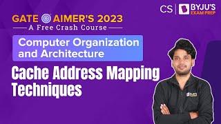 Cache Address Mapping Techniques | Computer Organization Architecture (COA) | GATE CSE 2023