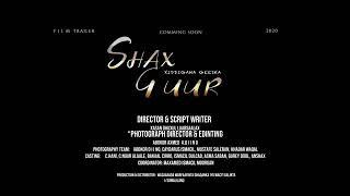 Shax Guur | Official Trailer | Xidigaha Geeska Coming Soon 2020 | Director by laabsaalax |