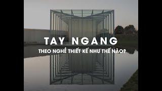 Làm thế nào để tay ngang có thể theo nghề thiết kế Kiến trúc, nội thất khi KHÔNG HỌC ĐẠI HỌC?