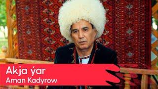 Aman Kadyrow - Akja yar | 2023