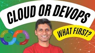 Cloud or DevOps? | Which one should you learn first? | Understand in 3 minutes