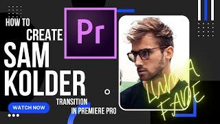 How to create transitions like SAM KOLDER in Premiere Pro CC (TUTORIAL)