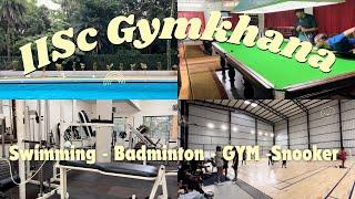 IISc Gymkhana Tour: Swimming Pool, Gyms, Badminton & Snooker