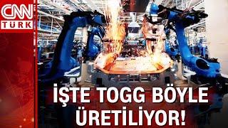 İşte yerli otomobil TOGG'un yapım aşamaları! TOGG'un detaylı videosu...