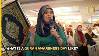 WHAT IS A QURAN AWARENESS DAY LIKE?