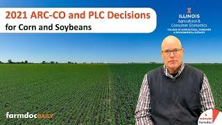 2021 ARC-CO and PLC Decisions for Corn and Soybeans