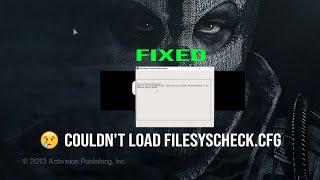 How to Fix 'Error during initialization "Couldn't load filesysCheck.cfg..." in COD