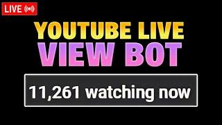 YOUTUBE LIVE VIEW BOT (educational purposes only) | YOUTUBE LIVE STREAM BOT