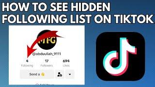 How to See Following List of a TikTok Account if it's hidden | See Hidden Tiktok Following List