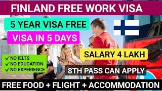 Finland  Continues Visa 5 Year | Free work visa For indian/ Nepali 2024