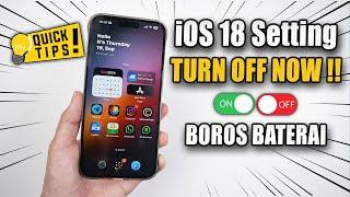 iOS 18 Setting - TURN OFF NOW‼️ Bikin Boros Baterai iPhone