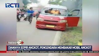 Dianiaya Supir Angkot, Pengendara Motor Membakar Mobil Angkot - SIP 29/10