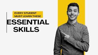 Essential Skills Every Student Must Learn for Success