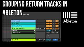 How to group return tracks in Ableton