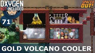 GOLD VOLCANO COOLER - ONI - Spaced Out: Ep. #71 (Oxygen Not Included)