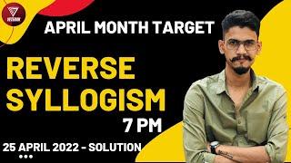 Reverse Syllogism | April Target | Reverse Syllogism for Mains | Yashraj Sir